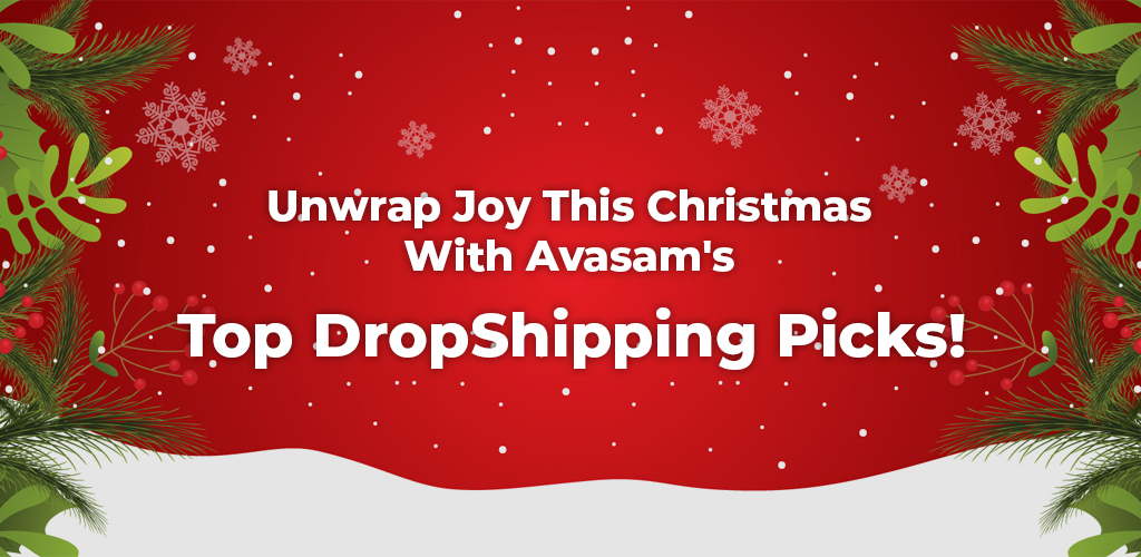 Unwrap-Joy-This-Christmas-With-Avasams-Top-Dropshipping-Picks-Avasam