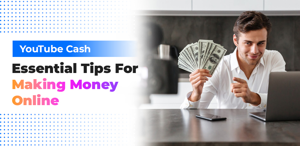 Youtube-Cash-Essential-Tips-For-Making-Money-Online-Avasam